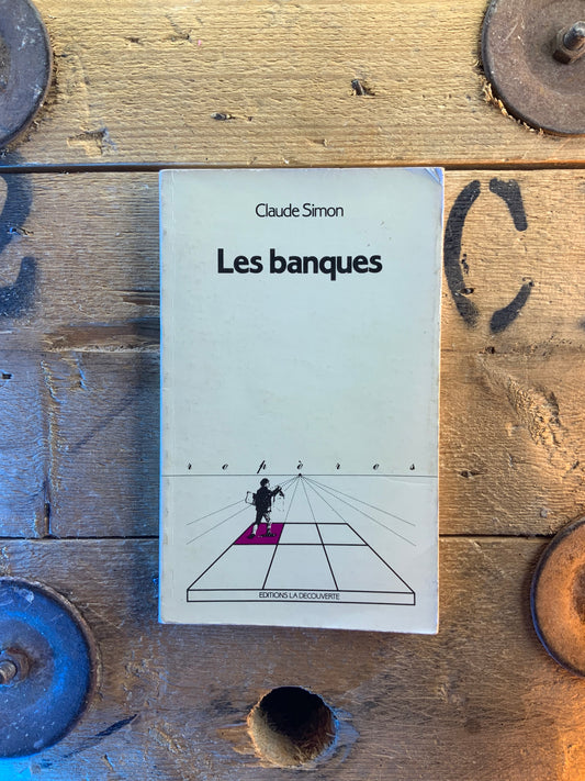 Les banques - Claude Simon