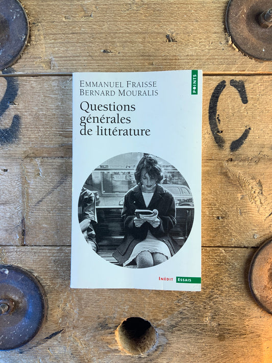 Questions générales de littérature - Emmanuel Fraisse et Bernard Mouralis