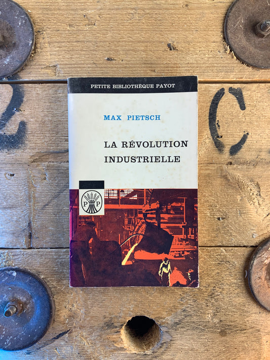 La révolution industrielle - Max Pietsch