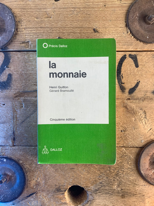 La monnaie - Henri Guitton et Gérard Bramoullé