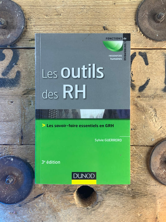 Les outils des RH : les savoir-faire essentiels en GRH - Sylvie Guerrero