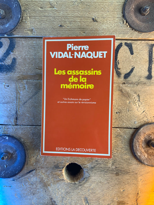 Les assassins de la mémoire - Pierre Vidal-Naquet