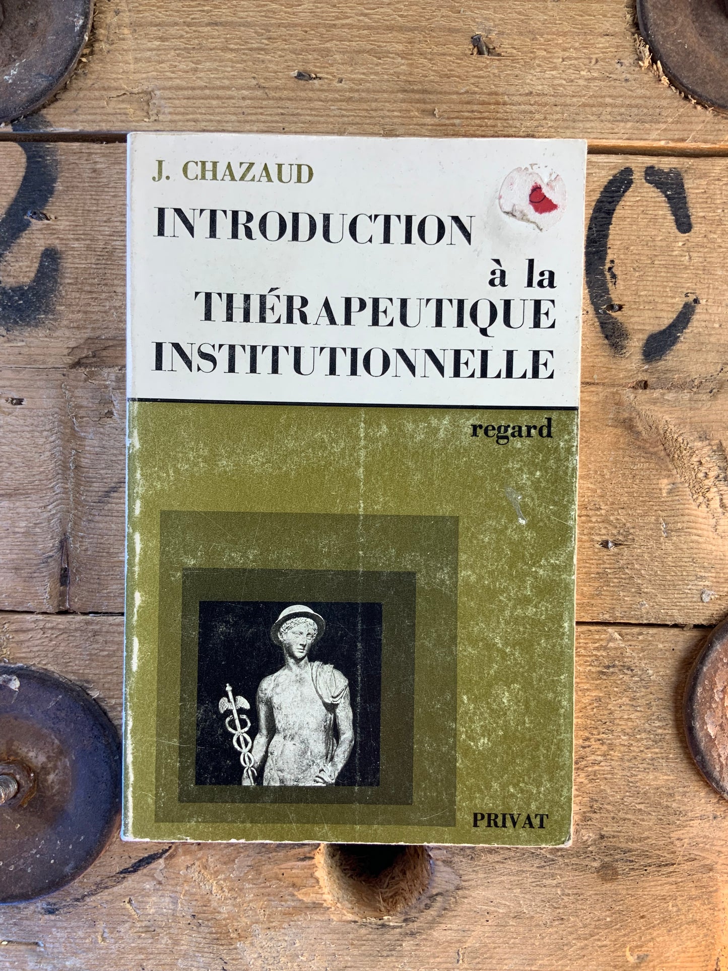 Introduction à la thérapeutique institutionnelle - J. Chazaud