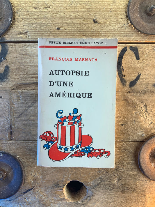 Autopsie d’une Amérique - François Masnata