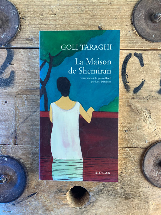 La maison de Shemiran - Goli Taraghi