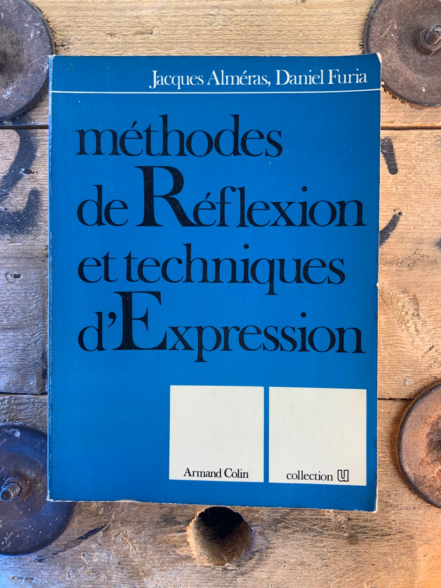 Méthodes de réflexion et techniques d’expression - Jacques Alméras et Daniel Furia