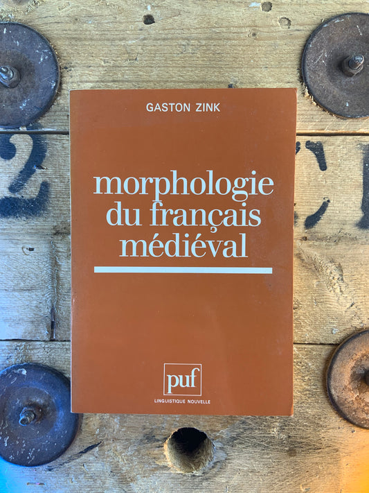Morphologie du français médiéval - Gaston Zink