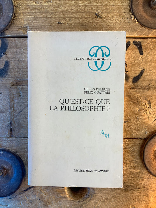 Qu’est-ce que la philosophie ? - Gilles Deleuze et Felix Guattari