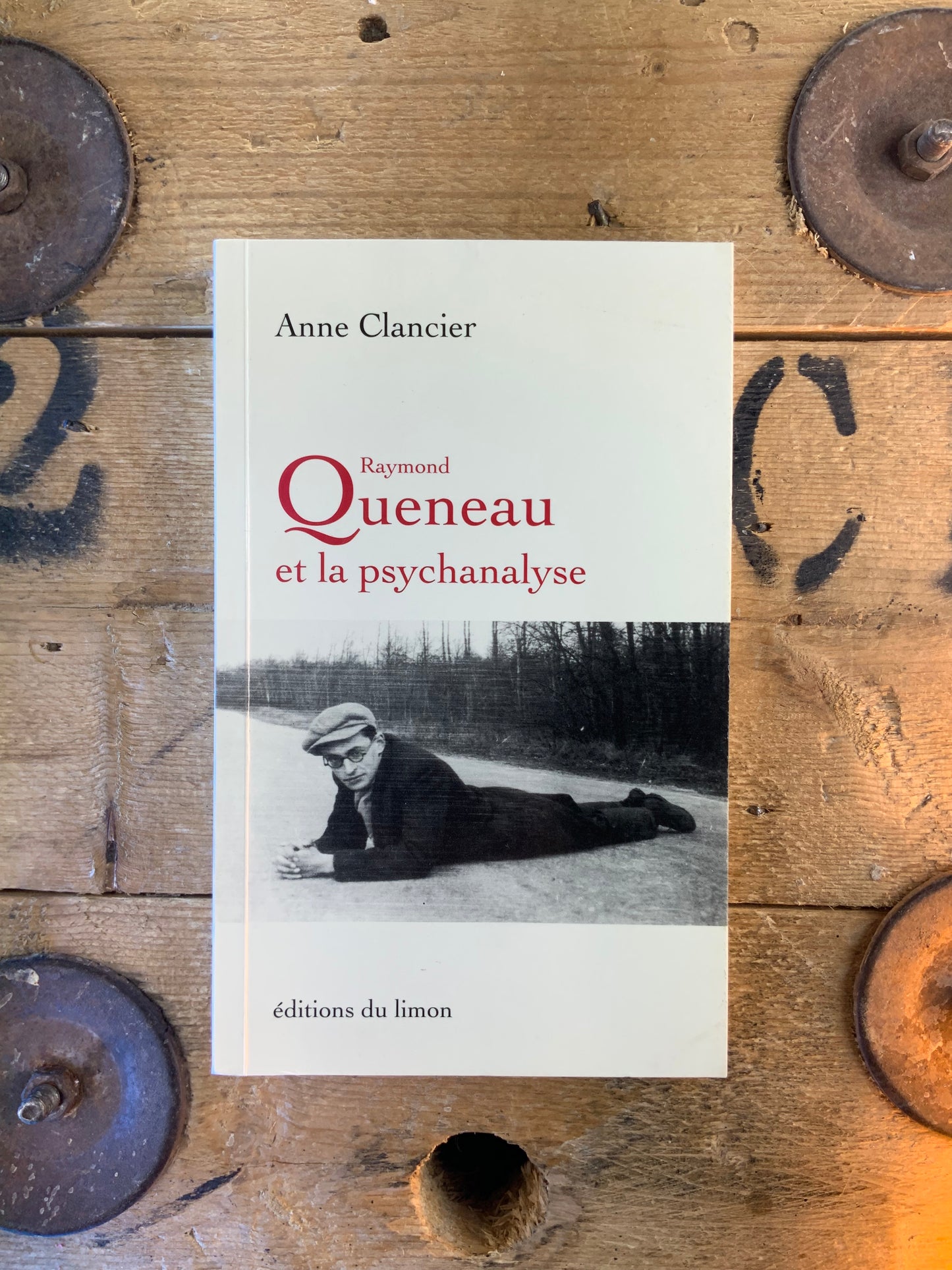 Raymond Queneau et la psychanalyse - Anne Clancier