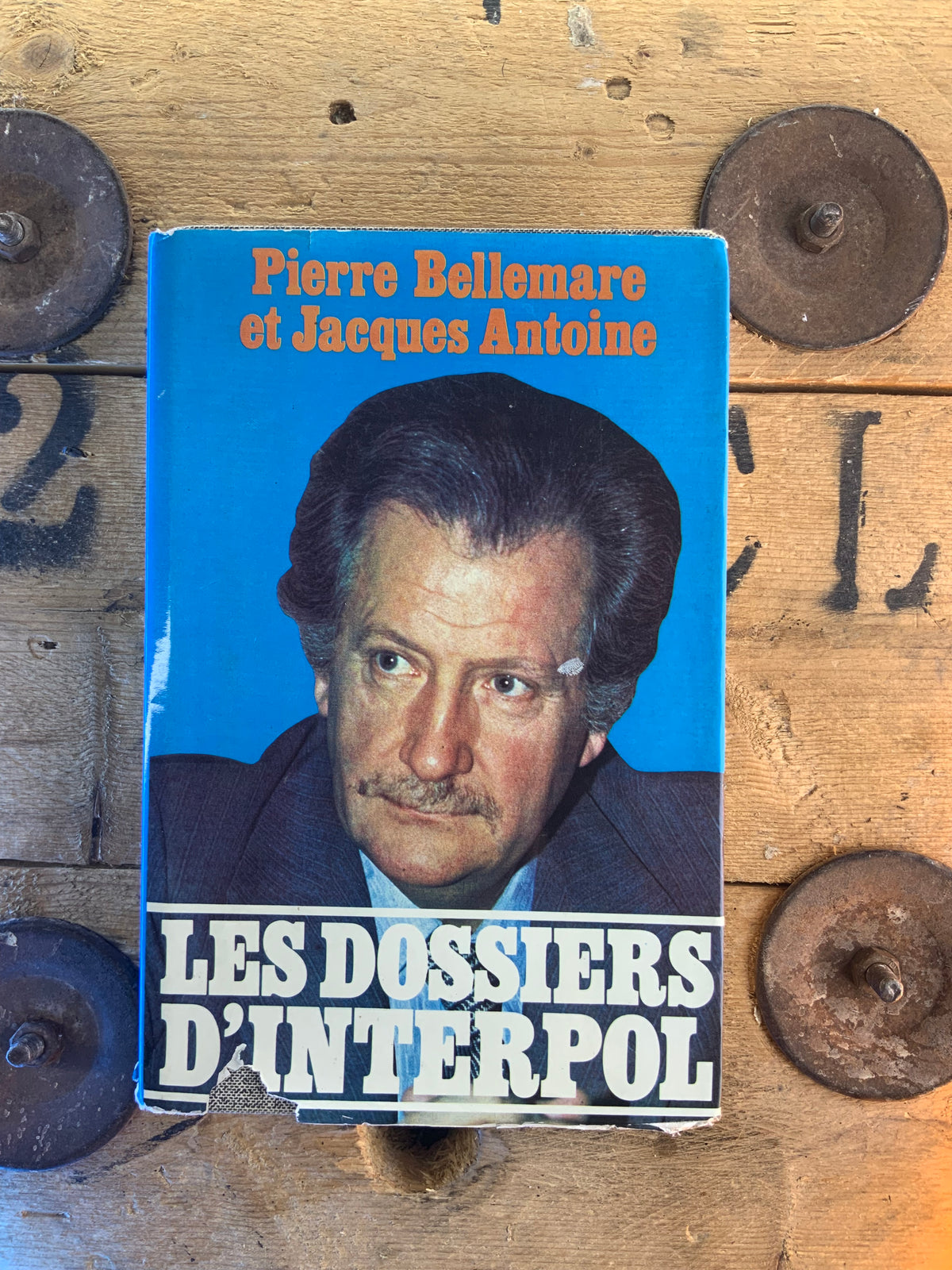 Les dossiers d’interpol - Pierre Bellemare et Jacques Antoine