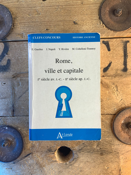 Rome ville et capitale : 1er siècle av. J.-C. - 2 ème siècle ap. J.-C.