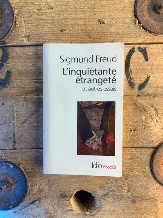 L’inquiétante étrangeté et autres essais - Sigmund Freud