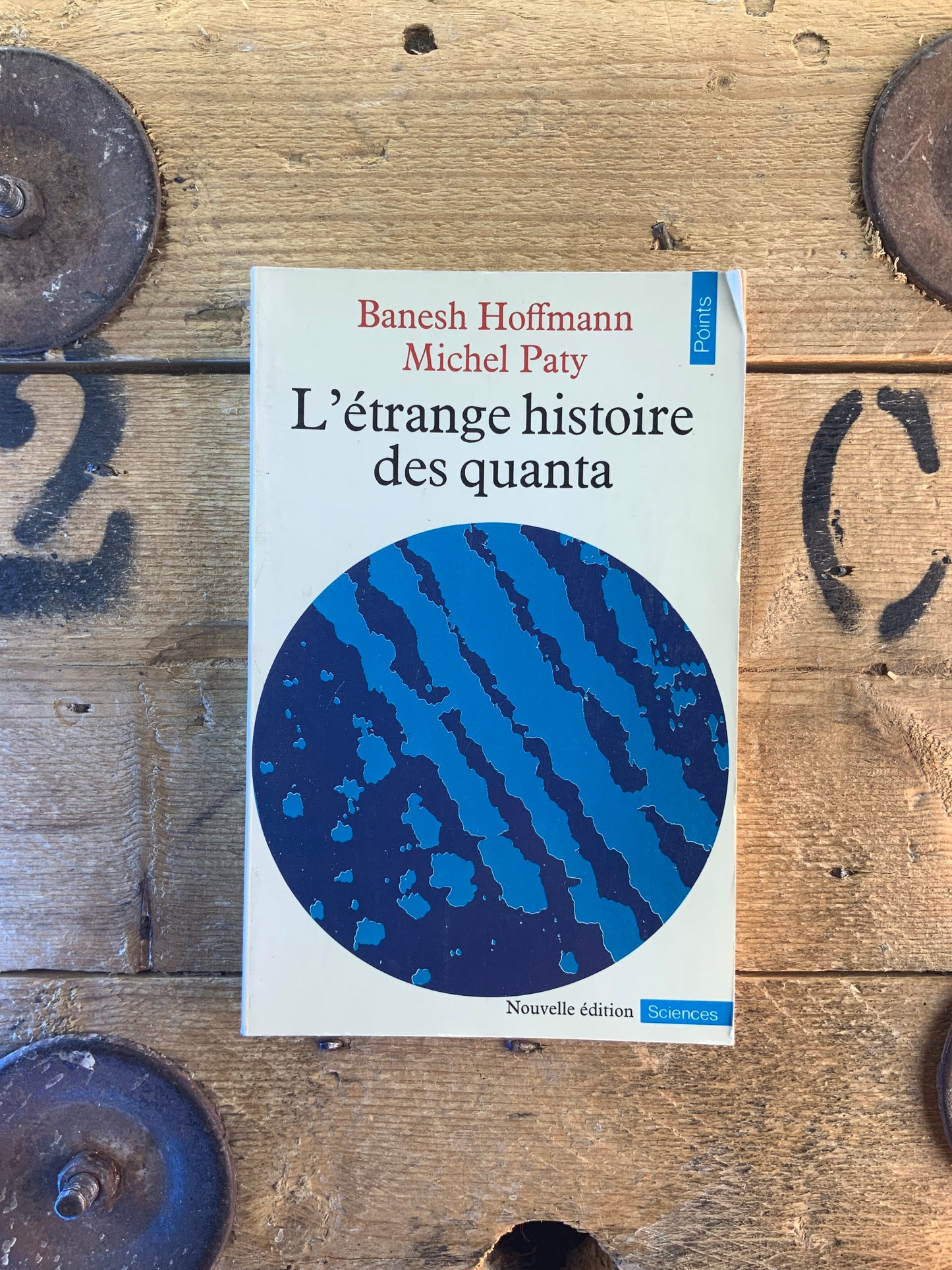 L’étrange histoire des quanta - Banesh Hoffmann et Michel Paty
