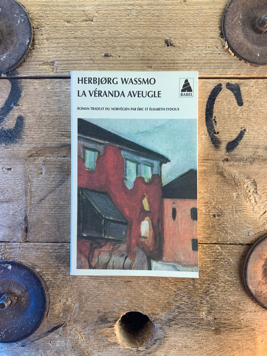 La véranda aveugle - Herbjørg Wassmo