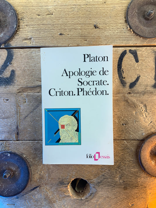 Apologie de Socrate. Criton. Phédon - Platon
