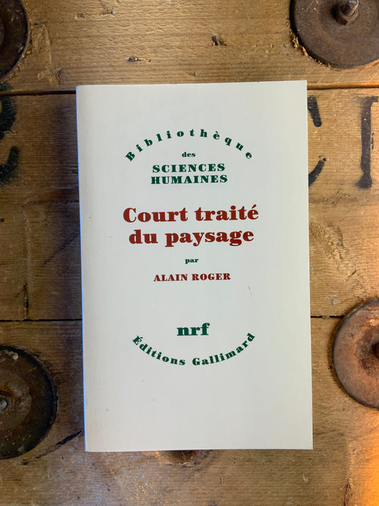 Court traité du paysage - Alain Roger