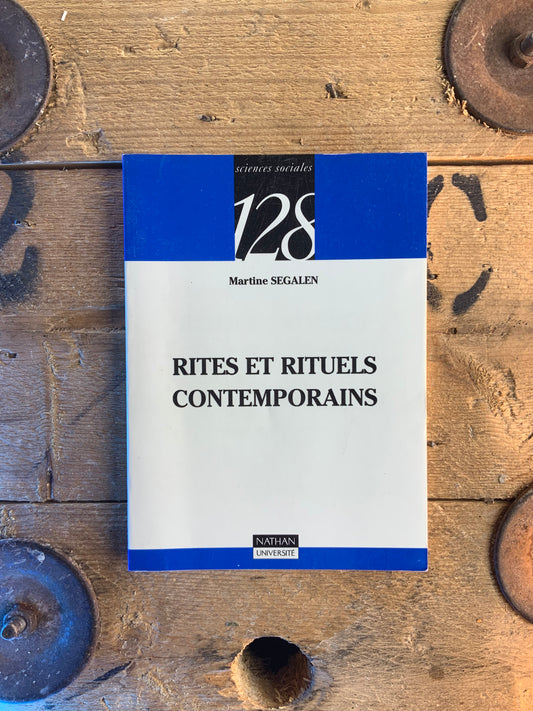 Rites et rituels contemporains - Martine Segalen