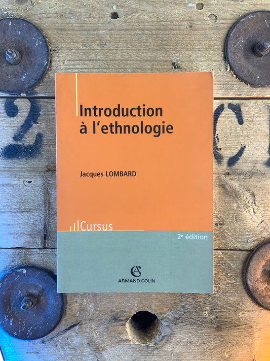 Introduction à l’ethnologie - Jacques Lombard