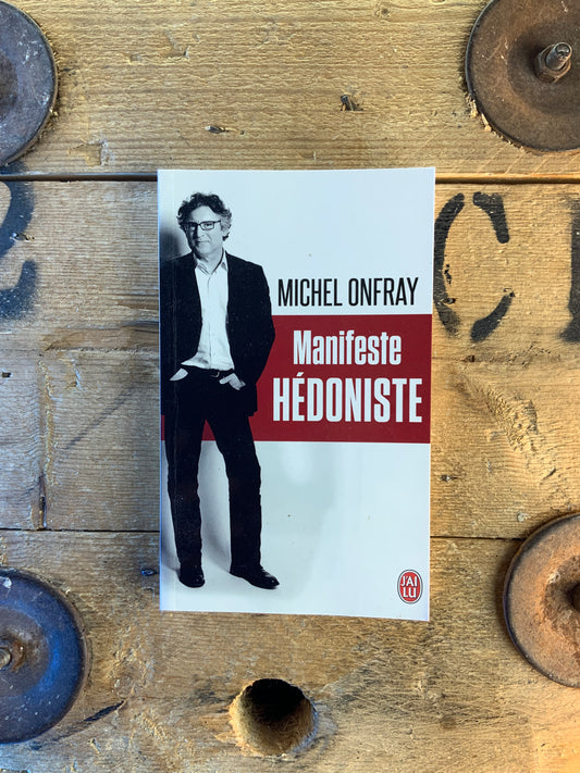 Manifeste hédoniste - Michel Onfray