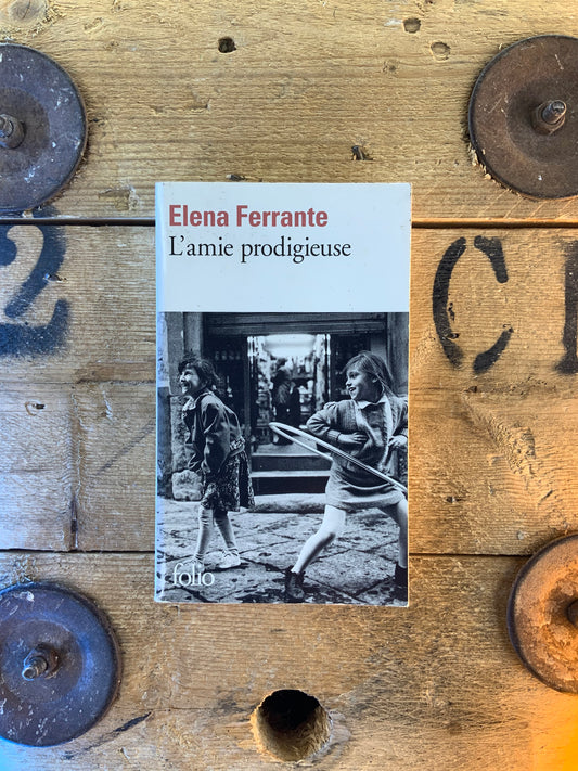 L’amie prodigieuse - Elena Ferrante