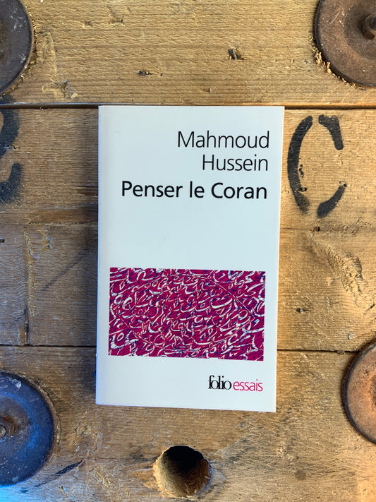 Penser le Coran - Mahmoud Hussein