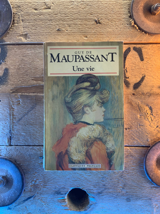 Une vie - Guy de Maupassant