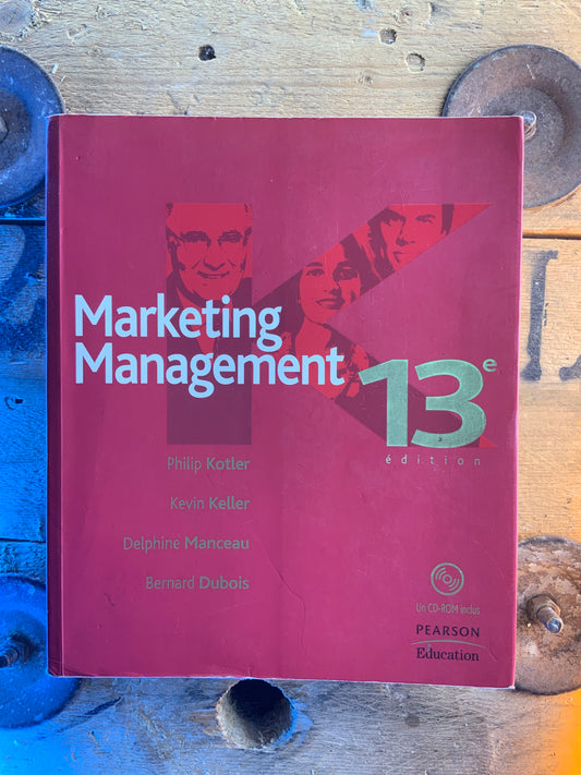 Marketing Management - Philip Kotler , Kevin Keller , Delphine Manceau , Bernard Dubois
