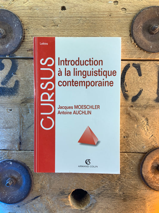 Introduction à la linguistique contemporaine - Jacque Moeschler et Antoine Auchlin