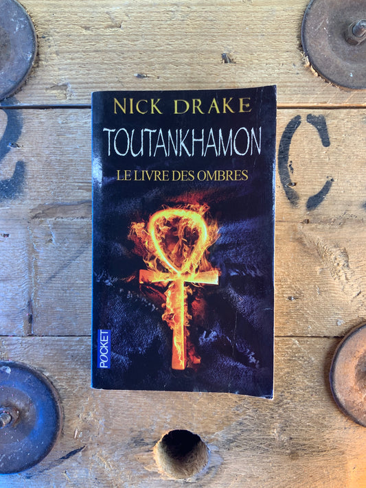 Toutankhamon : le livre des ombres - Nick Drake