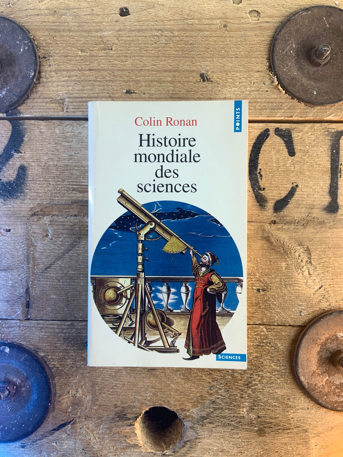 Histoire mondiale des sciences - Colin Ronan