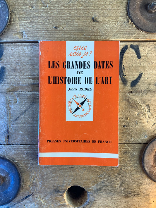 Les grandes dates de l’histoire de l’art - Jean Rudel