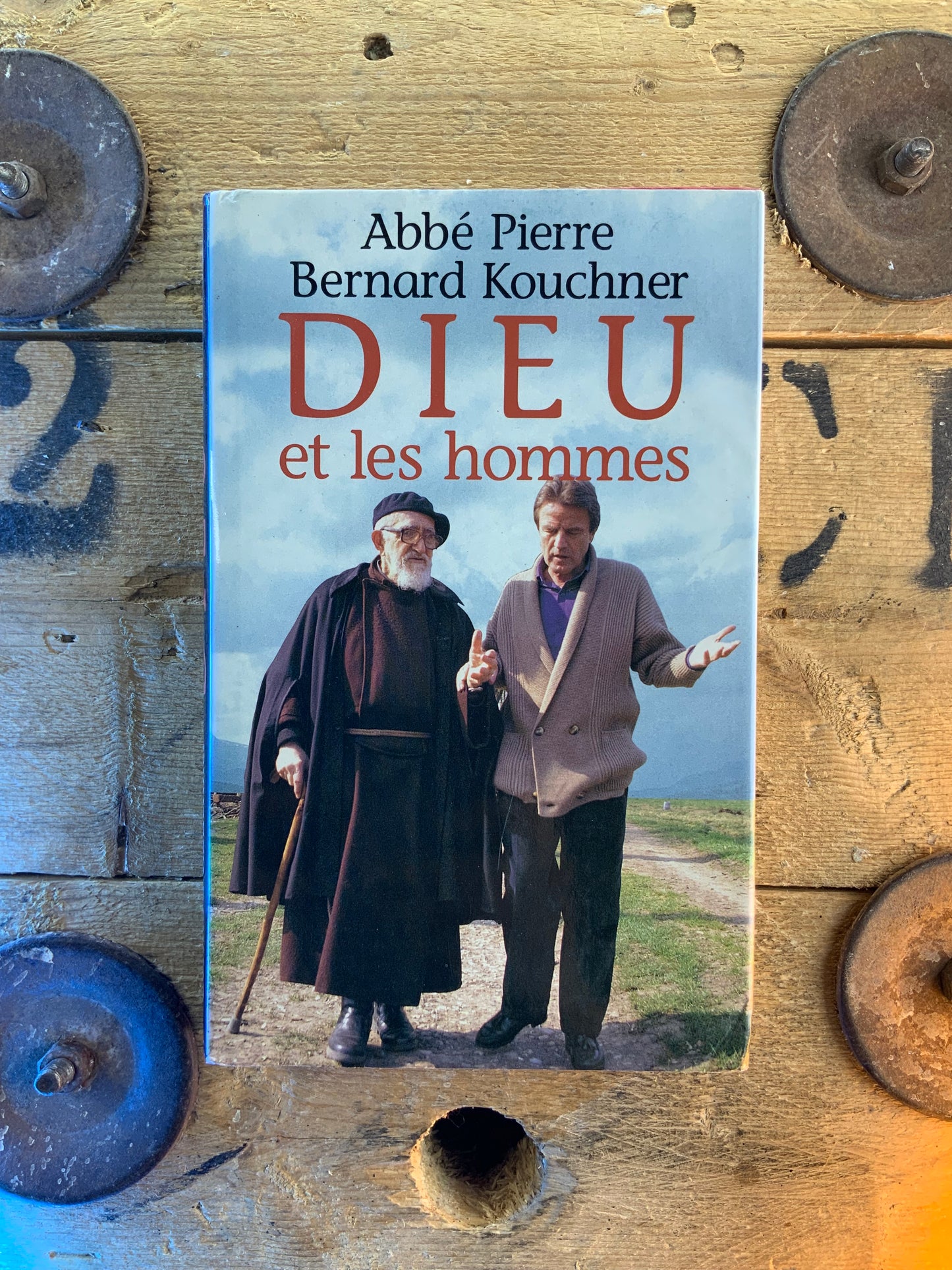Dieu et les hommes - Abbé Pierre et Bernard Kouchner