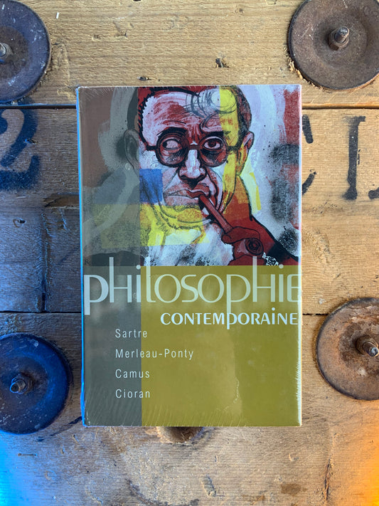 Philosophie Contemporaine : Sartre Merleau-Ponty Camus Sartres