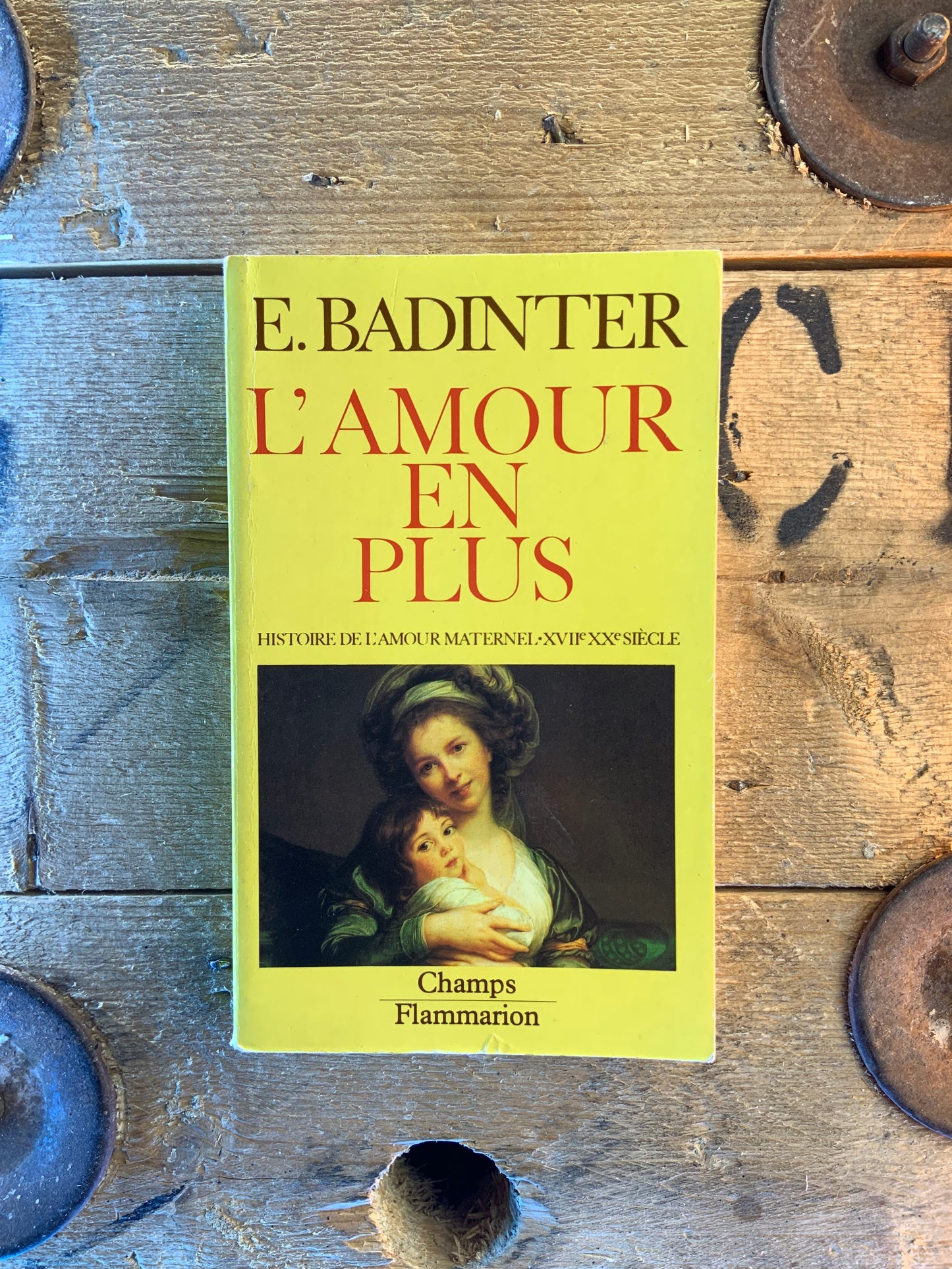 L’amour en plus - Elisabeth Badinter