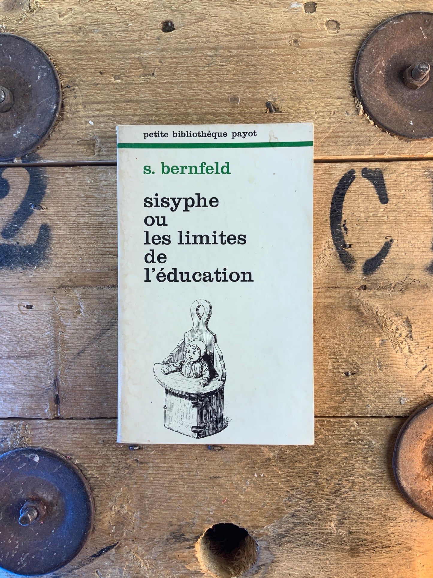 Sisyphe ou les limites de l’éducation - Siegfreid Bernfeld