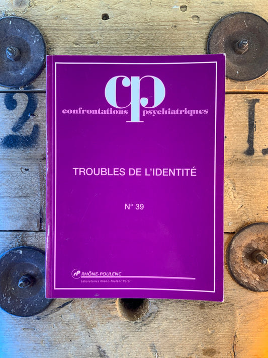Confrontations psychiatriques : Troubles de l’identité