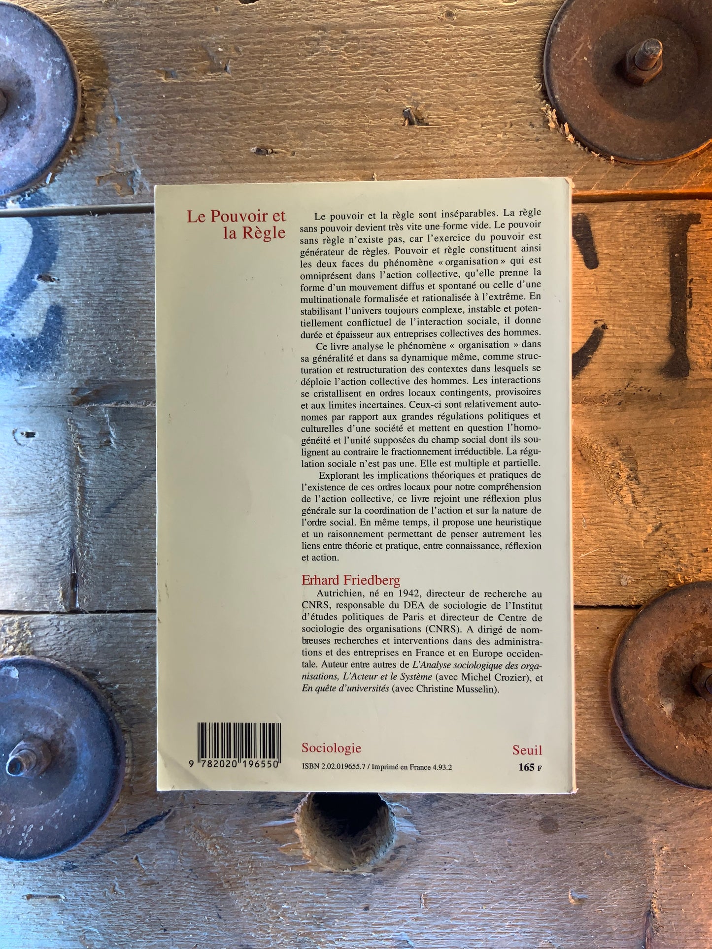 Le pouvoir et la règle : dynamiques de l’action organisée - Erhard Friedberg