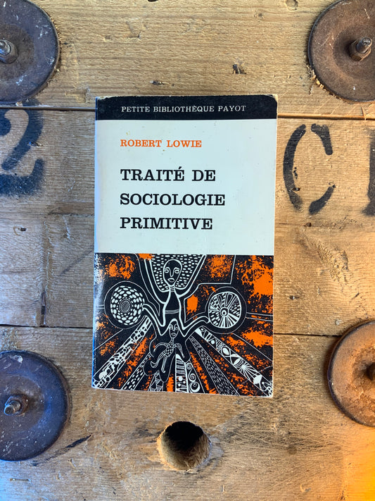 Traité de sociologie primitive - Robert Lowie