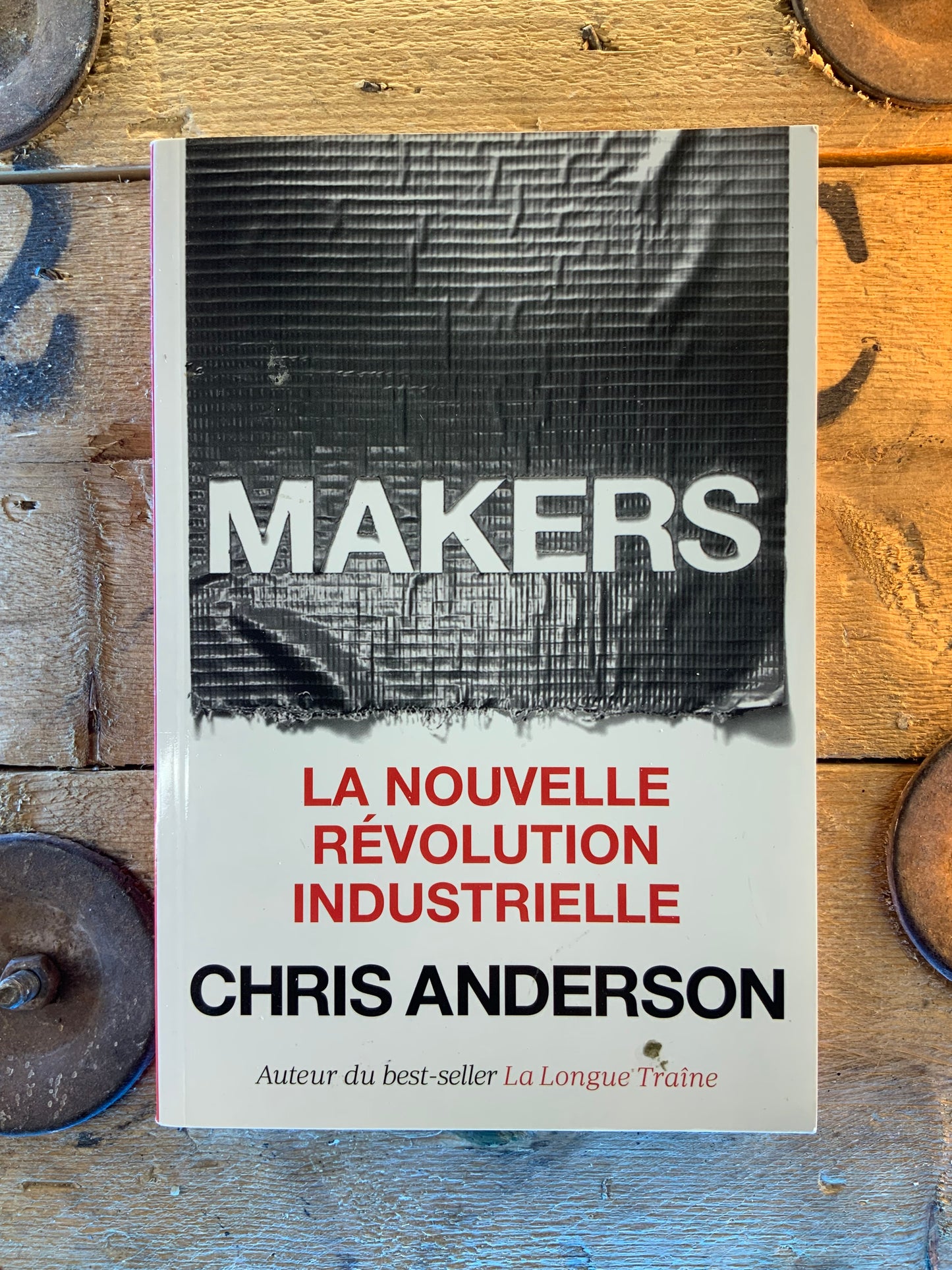 Makers : la nouvelle révolution industrielle - Chris Anderson