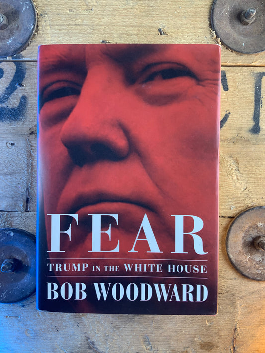 Fear : Trump in the white house - Bob Woodward (Hardcover)