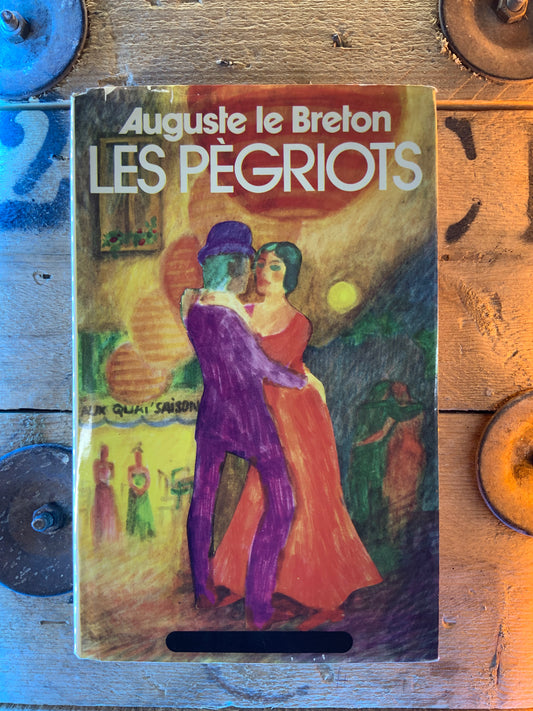 Les pègriots - Auguste Le Breton