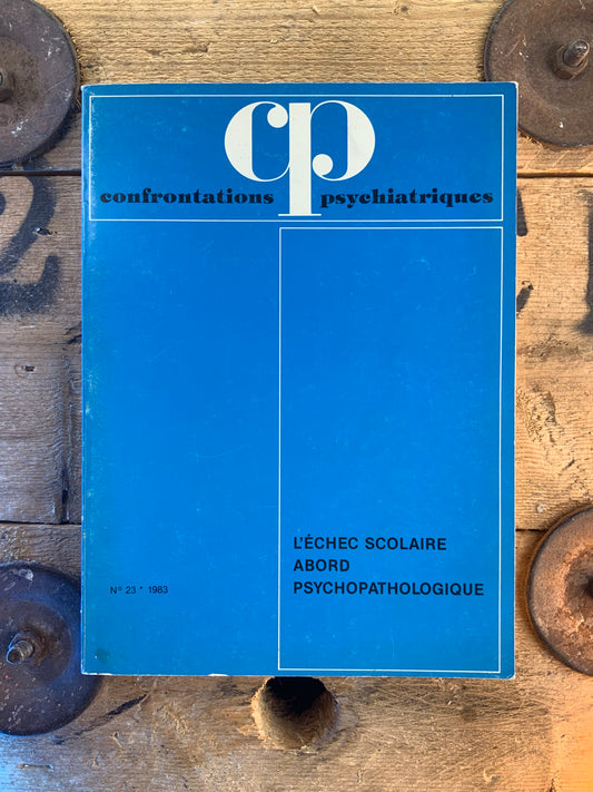 Confrontations psychiatriques : l’échec scolaire abord psychopathologique