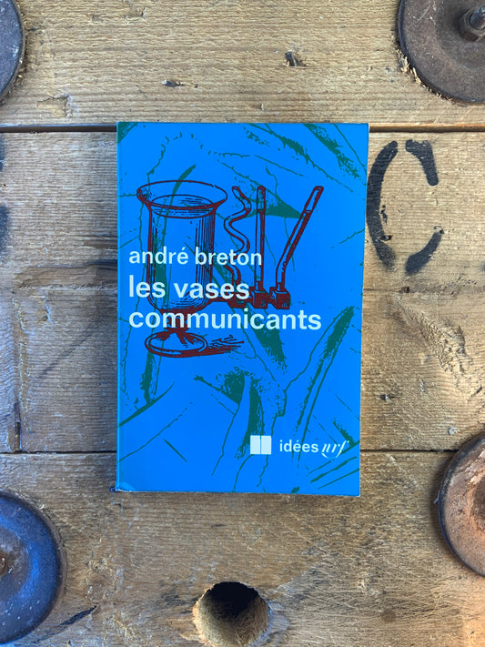 Les vases communicants - André Breton