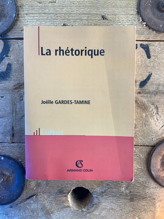 La rhétorique - Joëlle Gardes-Tamine