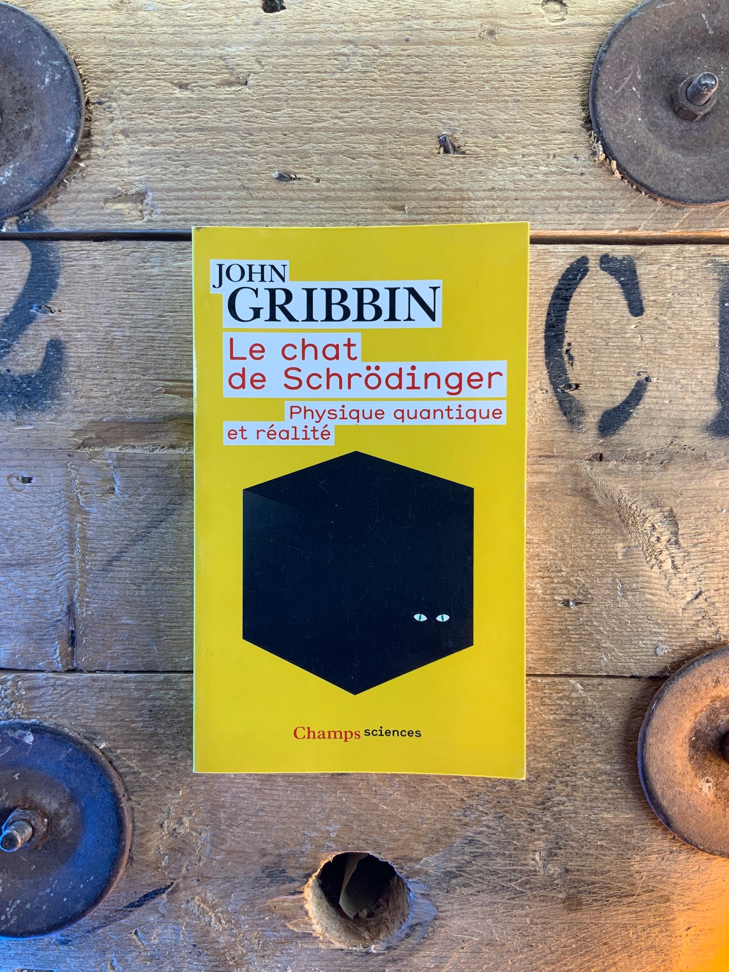 Le chat de Schrödinger : physique quantique et réalité - John Gribbin