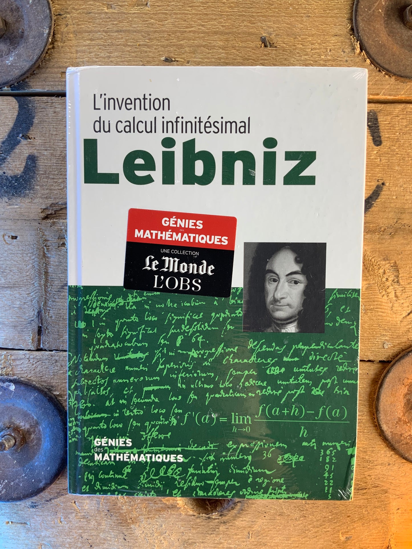 Leibniz : L’invention du calcul infinitésimal [ COLLECTION GÉNIES MATHÉMATIQUES ]