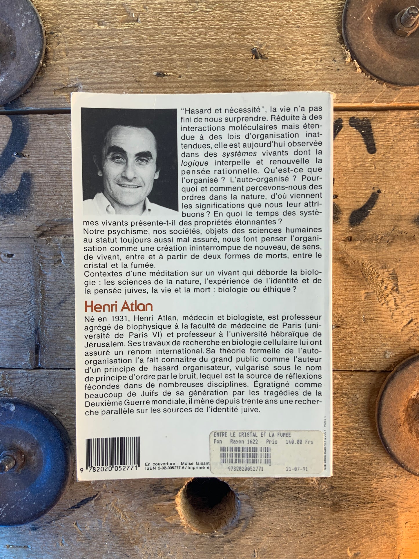 Entre le cristal et la fumée : essai sur l’organisation du vivant - Henri Atlan