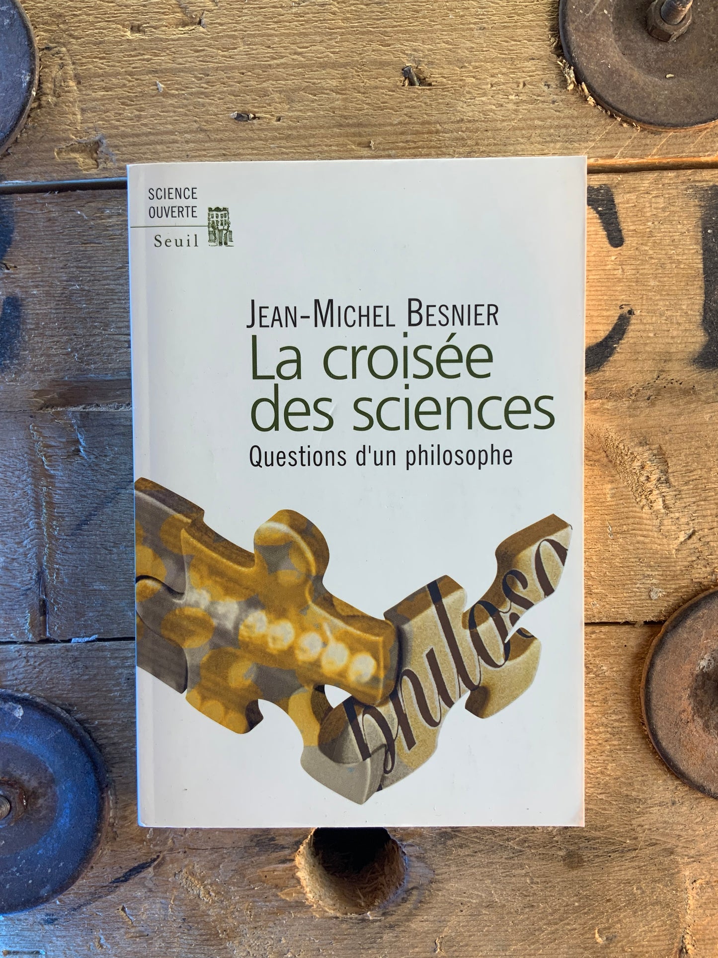 Croisée des sciences : question d’un philosophe - Jean-Michel Besnier