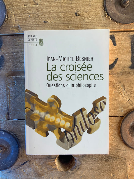 Croisée des sciences : question d’un philosophe - Jean-Michel Besnier