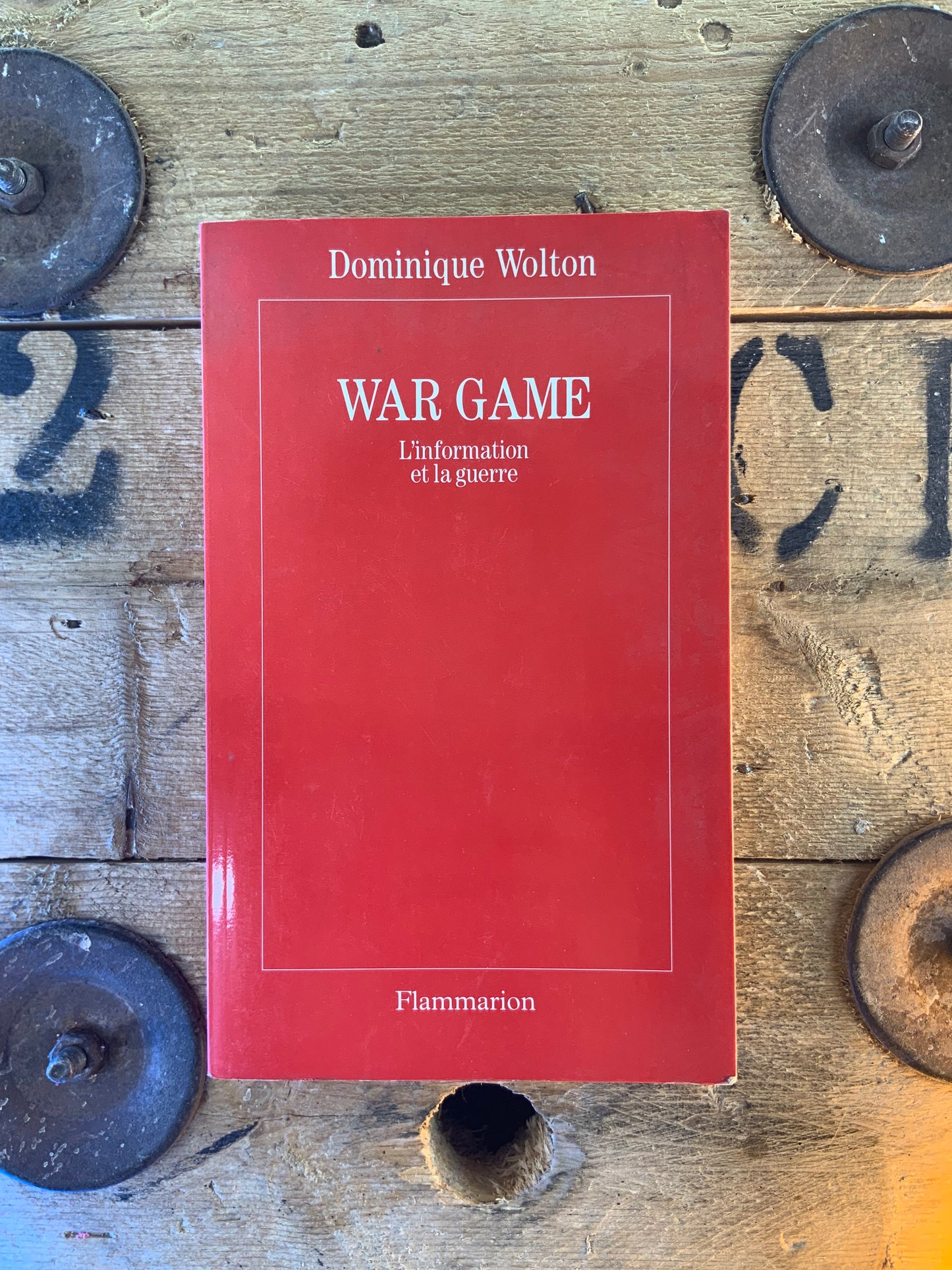 War Game : l’information et la guerre - Dominique Wolton